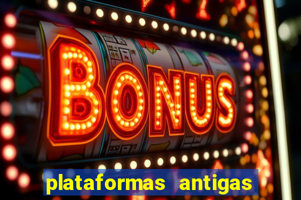 plataformas antigas slots 2023